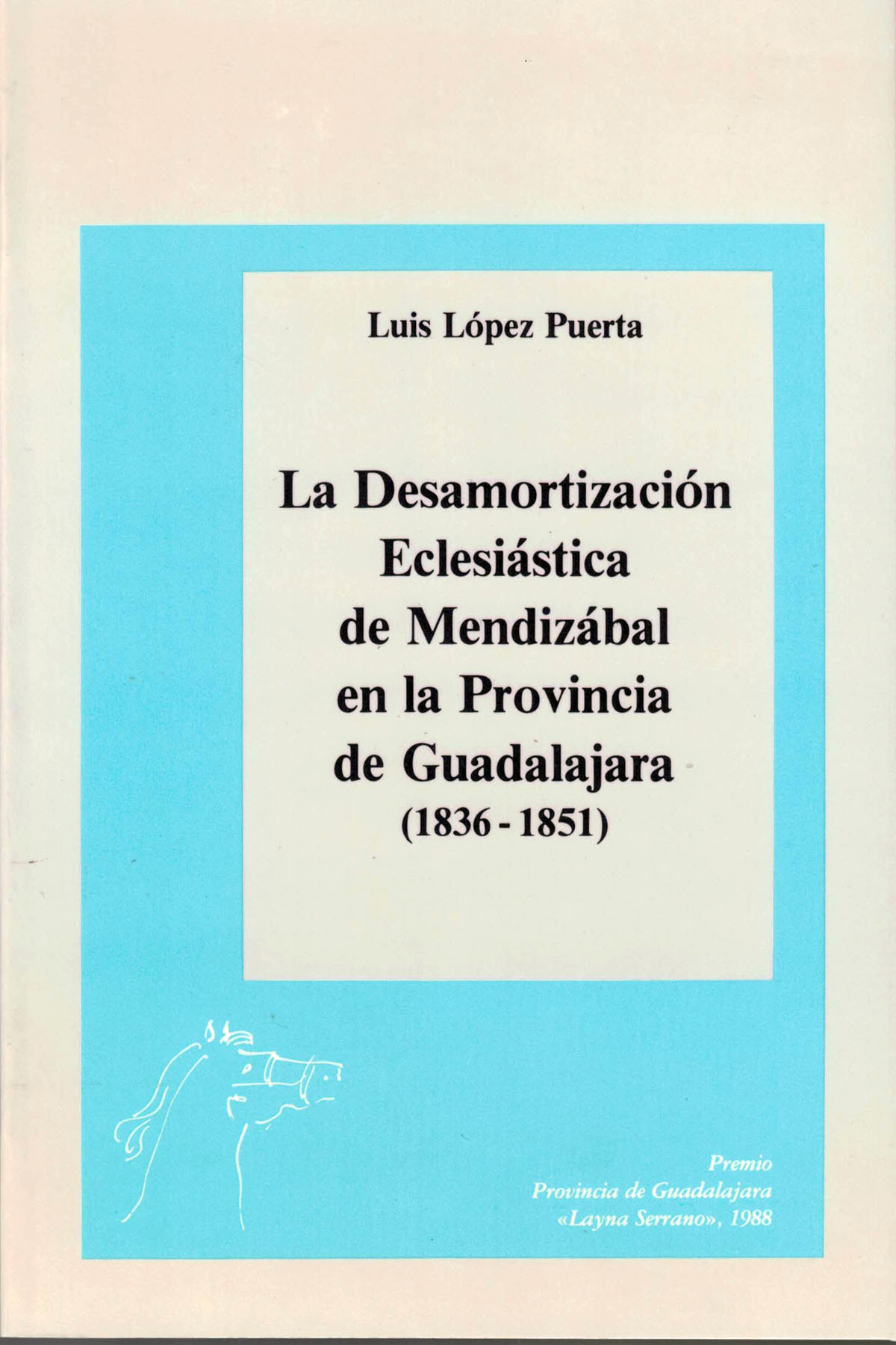 La Desamortizacion Eclesiastica de Mendizabal en la provincia de Guadalajara
